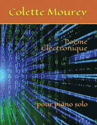 Colette Mourey - Poème Électronique: pour piano solo, Häftad. Tillgänglighet: Lägg i varukorg