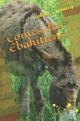 Colette Mourey - Contes des Ébahitiens, Häftad. Tillgänglighet: Lägg i varukorg