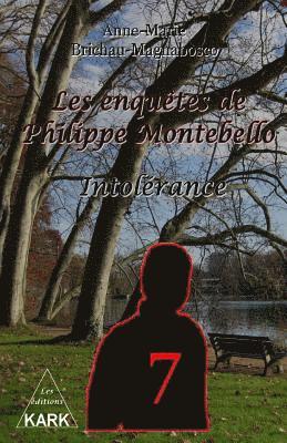 Anne-Marie Brichau-Magnabosco - Les enquêtes de Philippe Montebello (7): Intolérance, Häftad