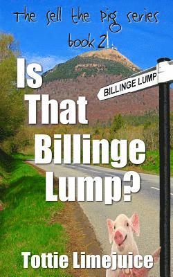 Tottie Limejuice - Is that Billinge Lump?, Häftad. Tillgänglighet: Lägg i varukorg