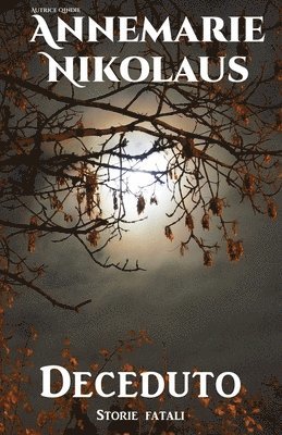 Annemarie Nikolaus - Deceduto, Häftad