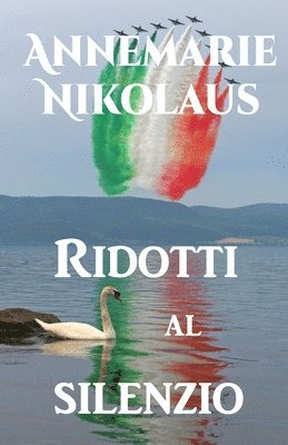 Annemarie Nikolaus - Ridotti al silenzio, Häftad