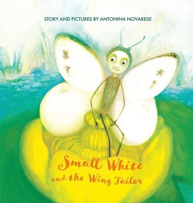 Antonina Novarese - Small White and the Wing Tailor, Inbunden. Tillgänglighet: Lägg i varukorg