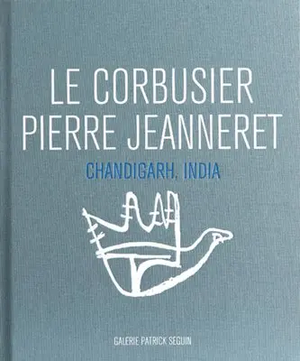 Corbusier & Pierre Jeanneret: Chandigarh, India