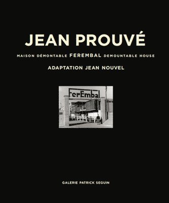 Jean Prouvé: Ferembal Demountable House, Inbunden. Tillgänglighet: Lägg i varukorg