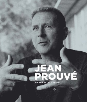 Catherine Prouve, Raymond Guidot - Jean Prouve - Double Volume, Inbunden
