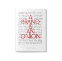 Brand is an Onion - Hugh Wilson
