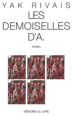 Yak Rivais - Les demoiselles d'A, Häftad. Tillgänglighet: Lägg i varukorg