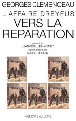 Georges Clemenceau - L'affaire Dreyfus - Vers la réparation, Häftad