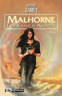Jérôme Camut - Malhorne, T2: Les Eaux d'Aratta: Malhorne, Häftad. Tillgänglighet: Lägg i varukorg