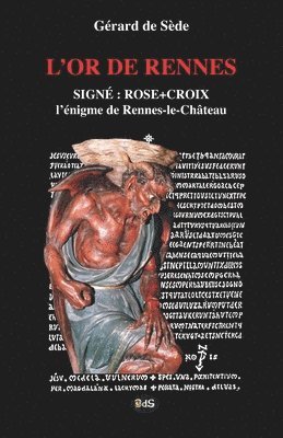L'Or de Rennes, Signe: Rose+Croix: L'Enigme de Rennes-le-Chateau, Häftad