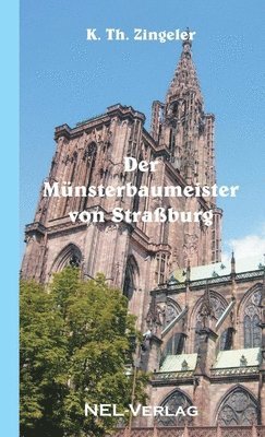 K Th Zingeler - Münsterbaumeister von Straßburg, Häftad