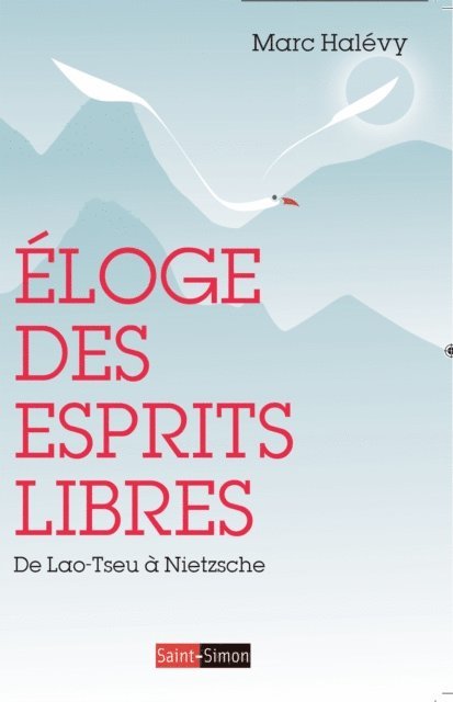 Marc Halevy - Eloge des Esprits Libres, E-bok
