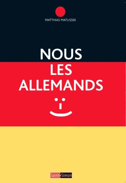 Matthias Matussek - Nous les Allemands, E-bok