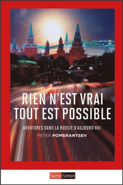 Peter Pomerantsev - Rien n'est vrai tout est possible, E-bok