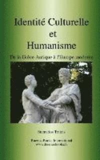 Stamatios Tzitzis - Identité Culturelle et Humanisme: de la Grèce antique à l'époque moderne, Häftad