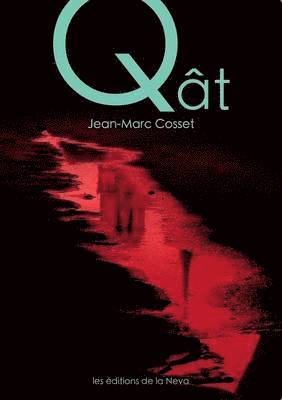 Jean-Marc Cosset, Les Éditions de la Neva - Qât, Häftad
