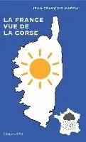 Jean-François Marchi - France vue de la Corse, Häftad. Tillgänglighet: Lägg i varukorg