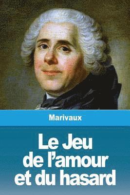 Pierre Carlet De Chamblain De Marivaux - Jeu de l'amour et du hasard, Häftad