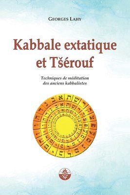 Georges Lahy - Kabbale extatique et Tsérouf, Häftad