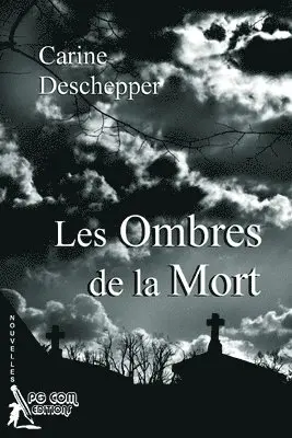 Carine Deschepper - Les Ombres de la Mort, Häftad. Tillgänglighet: Lägg i varukorg