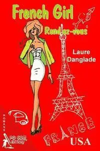 Laure Danglade - French Girl Rendez-vous, Häftad. Tillgänglighet: Lägg i varukorg