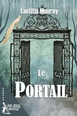 Laetitia Monray - Le Portail, Häftad. Tillgänglighet: Lägg i varukorg
