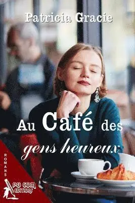 Patricia Gracie - Au cafe des gens heureux, Häftad. Tillgänglighet: Lägg i varukorg