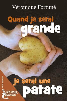 Veronique Fortune - Quand je serai grande je serai une patate, Häftad