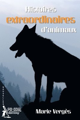 Marie Verges - Histoires extraordinaires d'animaux, Häftad