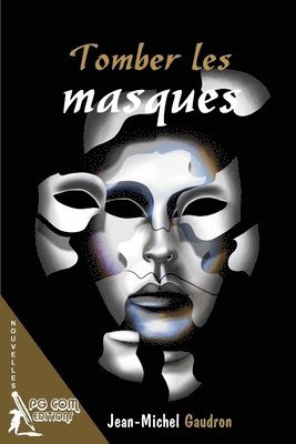 Jean-Michel Gaudron - Tomber les masques, Häftad