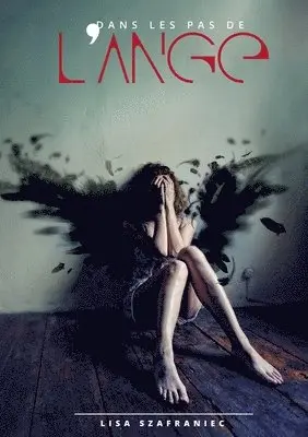 Lisa Szafraniec - Dans les pas de l'ange, Häftad. Tillgänglighet: Lägg i varukorg