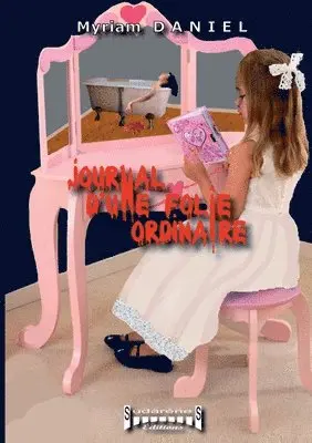 Myriam Daniel - Journal d'une folie ordinaire, Häftad. Tillgänglighet: Lägg i varukorg