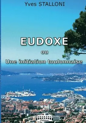 Yves Stalloni - Eudoxe, ou une initiation toulonnaise, Häftad. Tillgänglighet: Lägg i varukorg