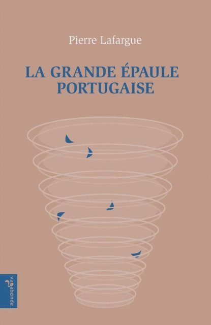 Pierre Lafargue - La Grande épaule portugaise, E-bok