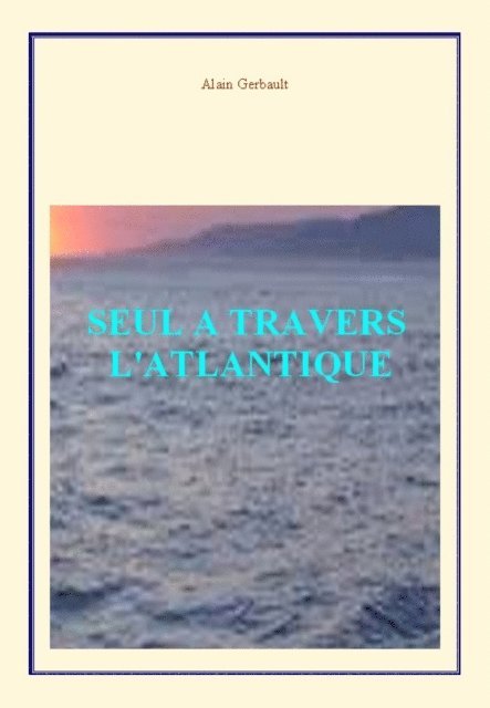 Alain Gerbault - Seul à travers l'Atlantique, E-bok. Tillgänglighet: Lägg i varukorg