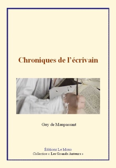 Guy Maupassant - Chroniques de l'écrivain, E-bok