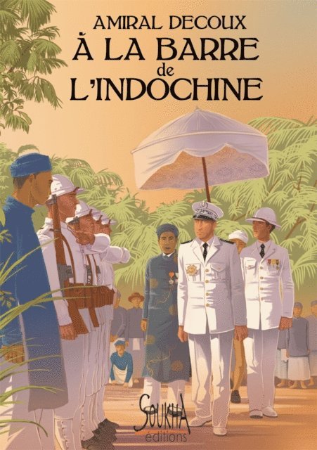 Jean Decoux - À la barre de l'Indochine, E-bok