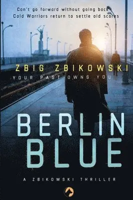 Zbig Zbikowski - Berlin Blue, Häftad. Tillgänglighet: Lägg i varukorg