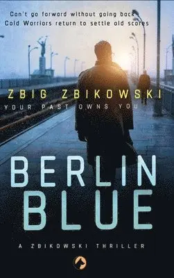 Zbig Zbikowski - Berlin Blue, Inbunden. Tillgänglighet: Lägg i varukorg