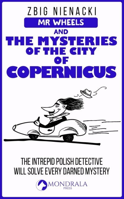 Zbig Nienacki - Mr. Wheels and the Mysteries of the City of Copernicus, E-bok