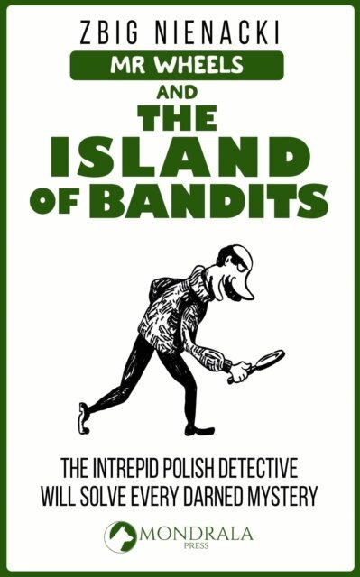 Zbig Nienacki - Mr. Wheels and the Island of Bandits, E-bok