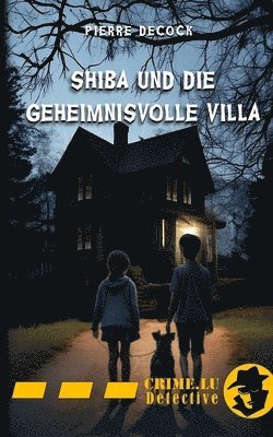 Pierre Decock - Shiba und die geheimnisvolle Villa, Häftad