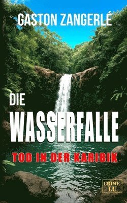 Gaston Zangerlé - Wasserfalle, Häftad