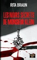 Rita Braun - Les noirs secrets de Monsieur Klein, Häftad