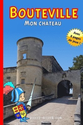 Pierre Decock - Bouteville, mon château, Häftad