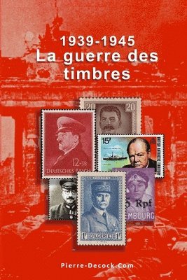 Nicolas Decock, Pierre Decock - 1939-1945. La guerre des timbres, Häftad