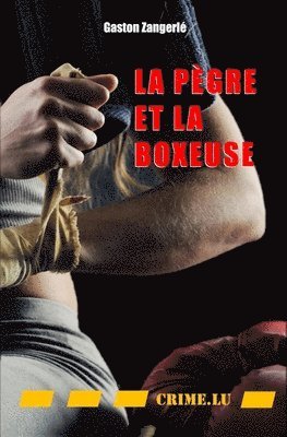 Gaston Zangerlé - pègre et la boxeuse, Häftad
