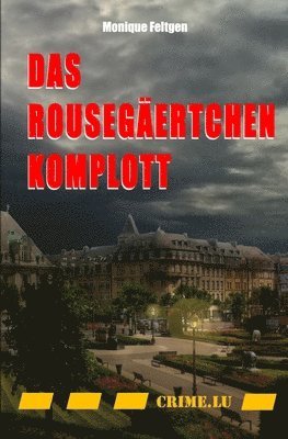 Monique Feltgen - Rousegäertchen-Komplott, Häftad