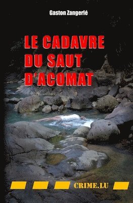Gaston Zangerlé - cadavre du Saut d'Acomat, Häftad